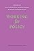 Working for Policy