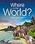 Where in the World?: Global Dream Destinations