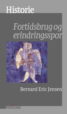 Historie: Fortidsbrug Og Erindringsspor