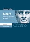 Cicero: Ein biogr...