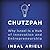 Chutzpah: Why Israel Is a Hub of Innovation and Entrepreneurship