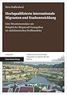 Hochqualifizierte Internationale Migranten Und Stadtentwicklung: Eine Situationsanalyse Am Beispiel Der Megastadt Guangzhou Im Sudchinesischen ... Und Globaler Wande) (German Edition)