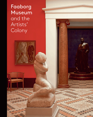 Faaborg Museum: and the Artists' Colony