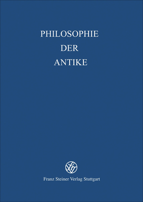 Kleine Schriften zur antiken Philosophie und ihrer Nachwirkung (Philosophie Der Antike)