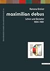 Maximilian Debus (1904-1981): Leben Und Werk Eines Universalgestalters (Regensburger Studien Zur Kunstgeschichte) (German Edition)