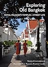Exploring Old Bangkok: Royal Palaces - Temples - Streetlife