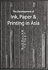 The Development of Ink, Paper & Printing in Asia
