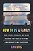 How to Be a Family: The Yea...