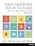 Engineering Your Future: An...