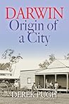 Darwin: Origin of a City