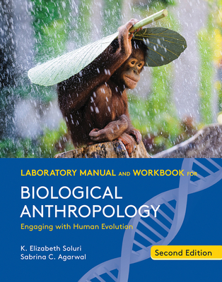 Laboratory Manual and Workbook for Biological Anthropology (Spiral-bound)