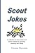 Scout Jokes: A Collection o...