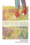 Climate Resistance Handbook: Or, I was part of a climate action. Now what? Climate Resistance Handbook: Or, I was part of a climate action. Now what?