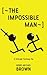 The Impossible Man