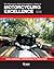 Motorcycle Safety Foundation's Guide to Motorcycling Excellence, Second Edition: Skills, Knowledge, and Strategies for Riding Right
