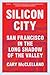 Silicon City: San Francisco in the Long Shadow of the Valley
