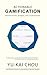 Actionable Gamification by Yu-kai Chou