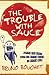 Trouble with Sauce