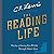 The Reading Life: Reflections and Essays
