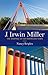 J. Irwin Miller: The Shaping of an American Town