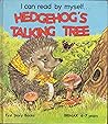Hedgehogs Talking Tree (I Can Read by Myself S) Hedgehogs Talking Tree (I Can Read by Myself S)