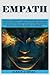 Empath: A Survivаl Healing Guidе fоr Emраthѕ аnd Highlу Sеnѕitivе People: Lеаrn Hоw tо Overcome Fears and Develop Your Gift аnd How to trаѕfоrm the N&