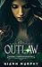 Outlaw: A Lesbian Retelling of Robyn Hood