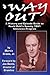 Way Out: A History and Epis...