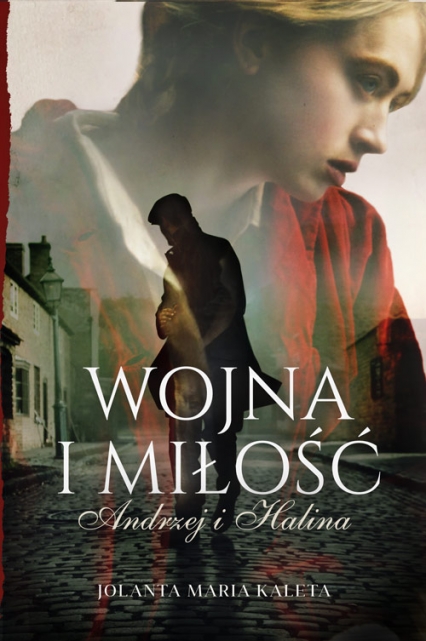 Wojna i miłość. Andrzej i Halina (Wojna i miłość, #2)