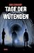 Tage der W�tenden