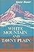 White Mountain and Tawny Plain