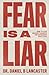 Fear is a Liar: How to Stop Anxious Thoughts and Experience God's Love