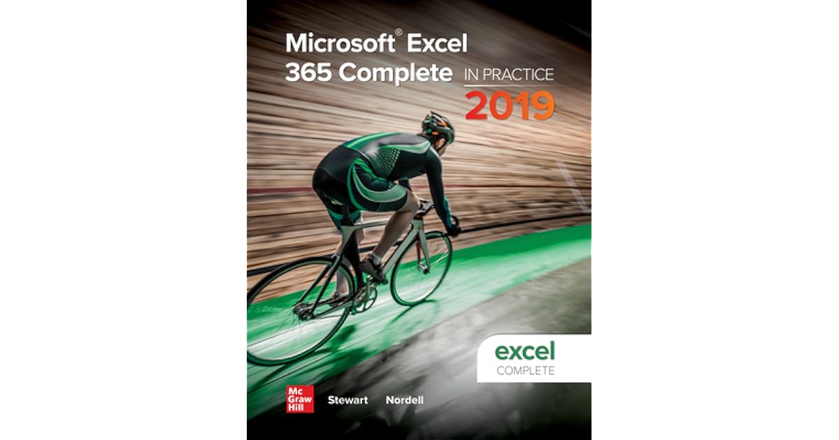 Microsoft Excel 365 Complete: In Practice, 2019 Edition by Randy Nordell