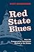 Red State Blues by Matt Grossmann
