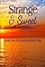 Strange & Sweet: Stories fr...