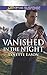 Vanished in the Night by Lynette Eason
