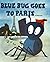 Blue Bug Goes to Paris (Blue Bug Books)