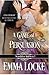 A Game of Persuasion (The Scandalous Spinsters, #3) by Emma Locke