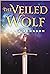 The Veiled Wolf (The Boy fr...