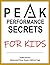 PEAK PERFORMANCE SECRETS FO...