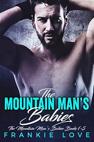 The Mountain Man's Babies Box Set (The Mountain Man's Babies, #1-5)