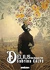 Délius  by Sabrina Calvo