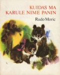 Kuidas ma karule nime panin (Paperback)