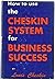 The Cheskin system for business success