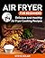 AIR FRYER FOR BEGINNERS: De...