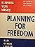 Planning for Freedom