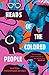 Heads of the Colored People