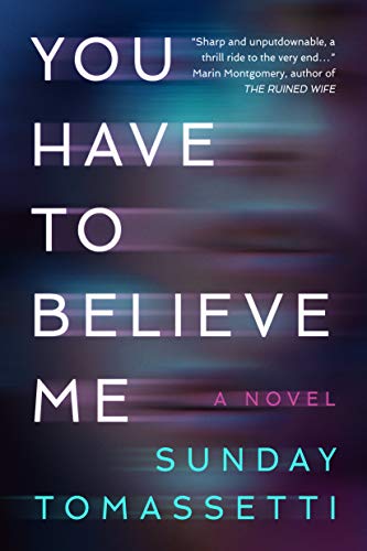 You Have to Believe Me (Kindle Edition)