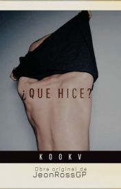 ¿Qué hice?- KookV [+18]