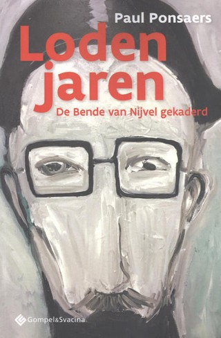 Loden jaren: De Bende van Nijvel gekaderd (Paperback)